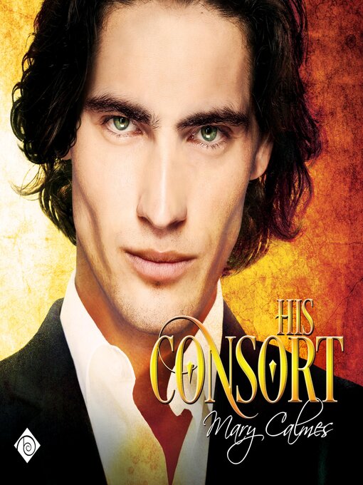 Title details for His Consort by Mary Calmes - Wait list
